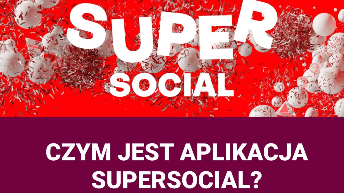 Czym jest aplikacja SuperSocial?